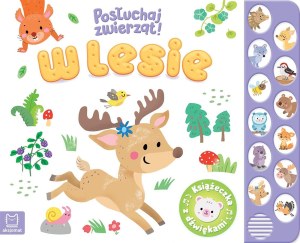 W lesie. Posłuchaj zwierząt! Książeczka z dźwiękami