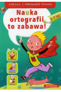 NAUKA ORTOGRAFII TO ZABAWA 6-7 LAT