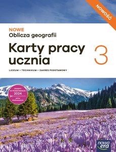 Nowa Geografia NOWE OBLICZA GEOGRAFII karty pracy część 3 zakres podstawowy EDYCJA 2026