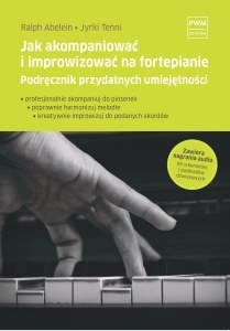 Jak akompaniować i improwizować na fortepianie Podręcznik przydatnych umiejętności