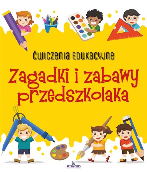 ĆWICZENIA EDUKACYJNE. ZAGADKI I ZABAWY PRZEDSZKOLA