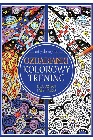Ozdabianki. Kolorowy trening dla dzieci i nie tylk
