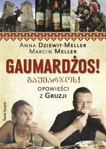 GAUMARDŻOS OPOWIEŚCI Z GRUZJI