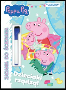 Dzieciaki rządzą! Świnka Peppa. Zadania do ścierania