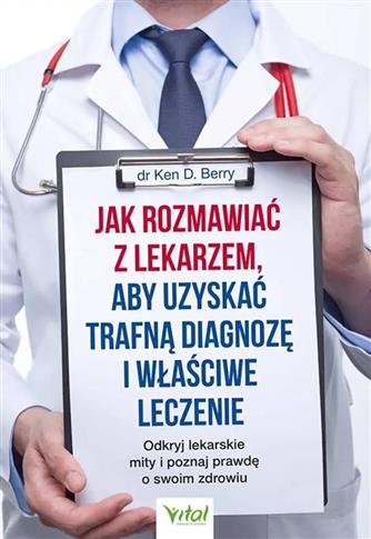 Jak rozmawiać z lekarzem, aby uzyskać trafną