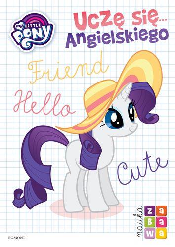 NAUKA I ZABAWA. MY LITTLE PONY. UCZĘ SIĘ... ANGIEL