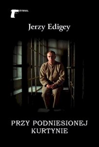 Przy podniesionej kurtynie