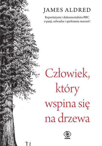 CZŁOWIEK KTÓRY WSPINA SIĘ NA DRZEWA