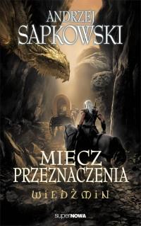 MIECZ PRZEZNACZENIA WIEDŹMIN TOM 2