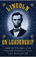 LEADERSHIP LESSONS OF ABRAHAM LINCOLN