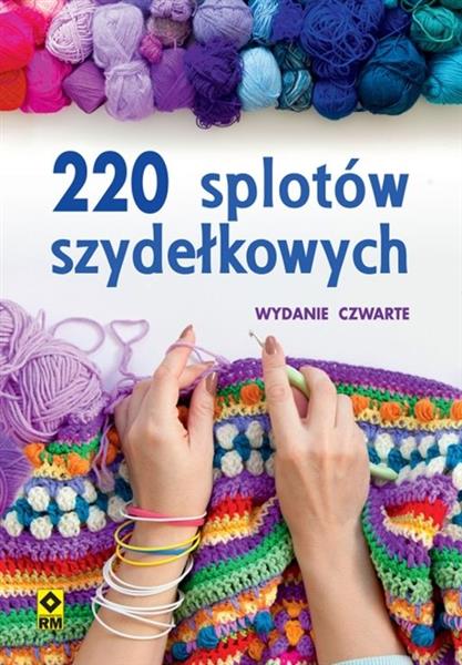 220 SPLOTÓW SZYDEŁKOWYCH, WYDANIE 4