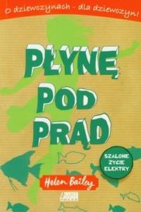 Płynę pod prąd. Szalone życie Elektry