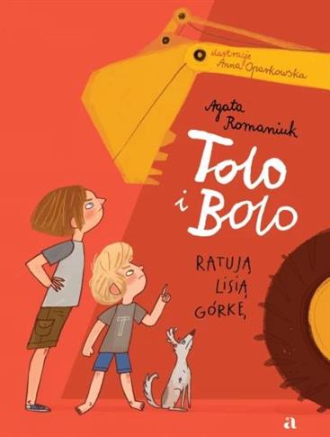 Tolo i Bolo. 1. Tolo i Bolo ratują Lisią Górkę