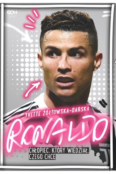 RONALDO. CHŁOPIEC, KTÓRY WIEDZIAŁ, CZEGO CHCE