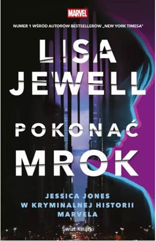 POKONAĆ MROK. JESSICA JONES