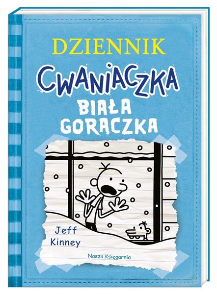 DZIENNIK CWANIACZKA. BIAŁA GORĄCZKA