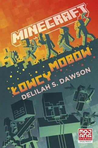 Minecraft. Łowcy mobów