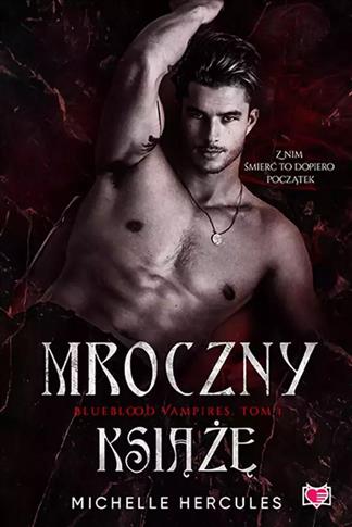 Blueblood Vampires. Tom 1. Mroczny książę