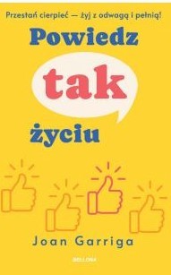 POWIEDZ TAK ŻYCIU