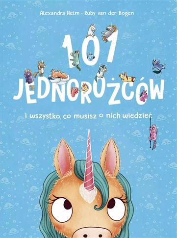 101 jednorożców i wszystko, co musisz o nich wiedz