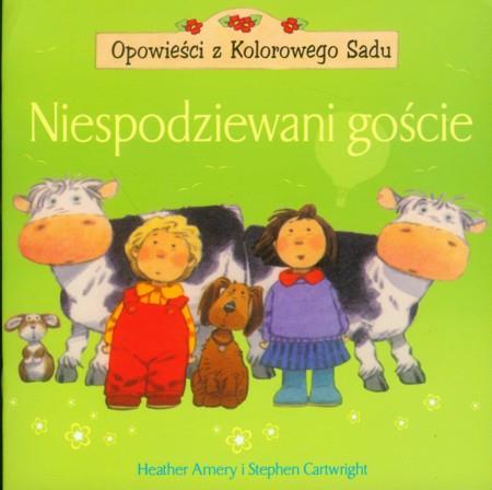 NIESPODZIEWANI GOŚCIE. OPOWIEŚCI Z KOLOROWEGO ...