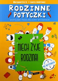 RODZINNE POTYCZKI. NIECH ŻYJE RODZINA!