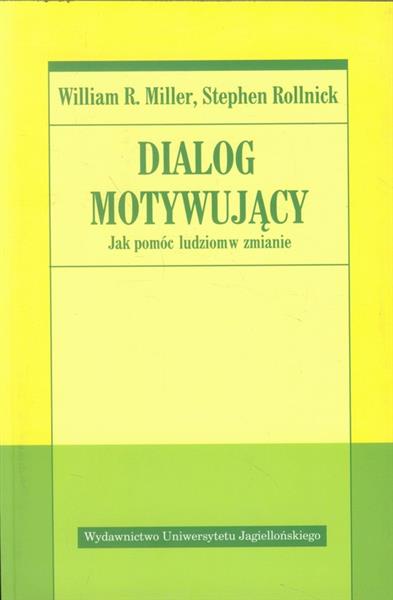 DIALOG MOTYWUJĄCY. JAK POMÓC LUDZIOM W ZMIANIE