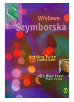 NIC DWA RAZY. NOTHING TWICE