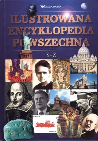 Ilustrowana encyklopedia powszechna S - Z
