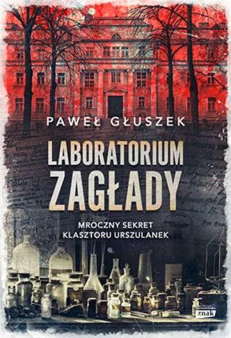 Laboratorium zagłady. Mroczny sekret klasztoru Urs