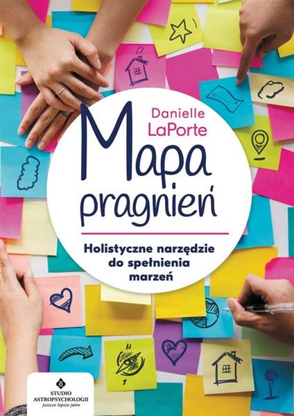 MAPA PRAGNIEŃ. HOLISTYCZNE NARZĘDZIE DO SPEŁNIANIA