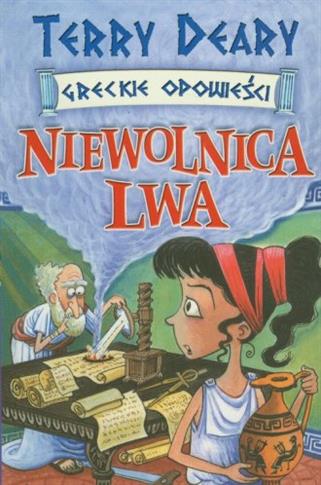 Greckie opowieści. Niewolnica lwa