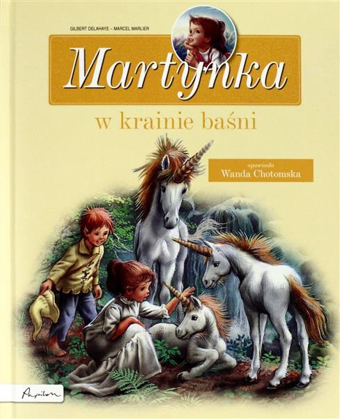 MARTYNKA. W KRAINIE BAŚNI ZBIÓR OPOWIADAŃ