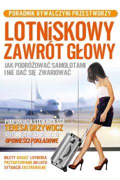 LOTNISKOWY ZAWRÓT GŁOWY. JAK PODRÓŻOWAĆ SAMOLOTAMI