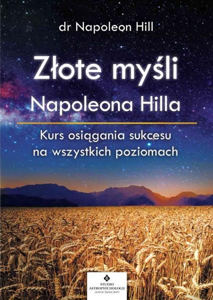 ZŁOTE MYŚLI NAPOLEONA HILLA