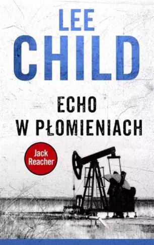 JACK REACHER. ECHO W PŁOMIENIACH