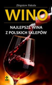 WINO NAJLEPSZE WINA Z POLSKICH SKLEPÓW