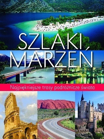 NAJPIĘKNIEJSZE TRASY PODRÓŻNICZE ŚWIATA