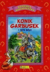 Dziecięca Biblioteczka. Konik garbusek i inne bajk