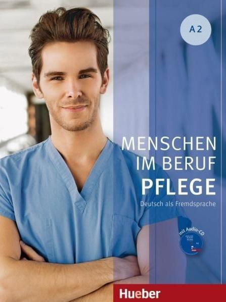 MENSCHEN IM BERUF - PFLEGE A2 + CD