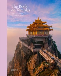 The Book of Temples. Spiritual Places Around the World