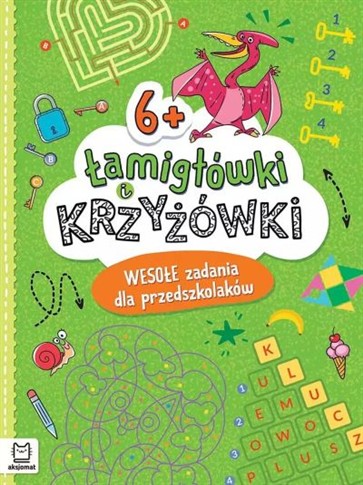 ŁAMIGŁÓWKI I KRZYŻÓWKI. WESOŁE ZADANIA DLA PRZEDSZ