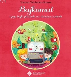 BAJKOMAT I JEGO BAJKI PLASTERKI NA DZIECIĘCE ROZTE