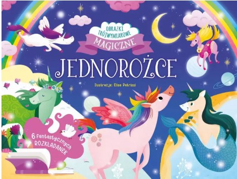 JEDNOROŻCE. MAGICZNE OBRAZKI TRÓJWYMIAROWE. ROZKŁA
