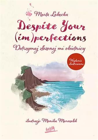Despite Your (im)perfections. Dotrzymaj złożonej