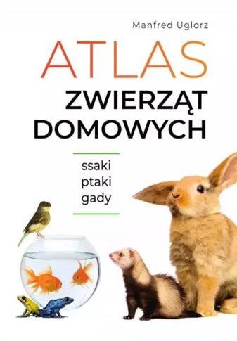 ATLAS ZWIERZĄT DOMOWYCH