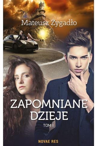 Zapomniane dzieje. Tom 1