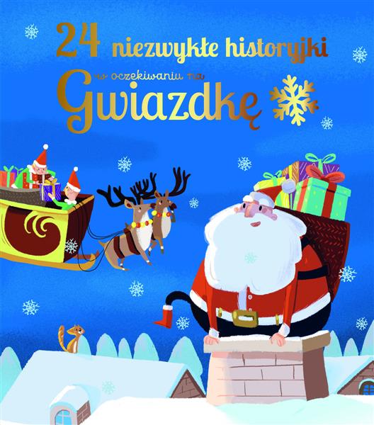 24 NIEZWYKŁE HISTORYJKI W OCZEKIWANIU NA GWIAZDKĘ
