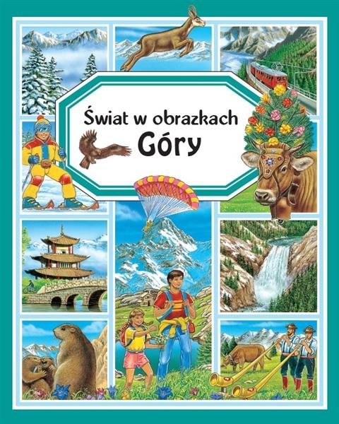 ŚWIAT W OBRAZKACH. GÓRY