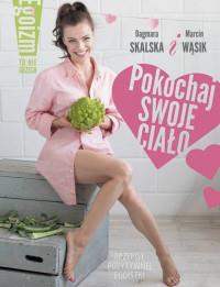 POKOCHAJ SWOJE CIAŁO EGOIZM TO NIE GRZECH
